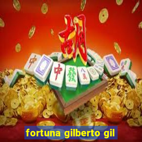 fortuna gilberto gil